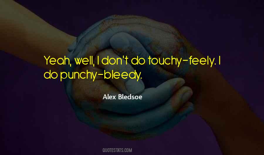 Bleedy Quotes #1399660 Bleedy Quotes #1399660