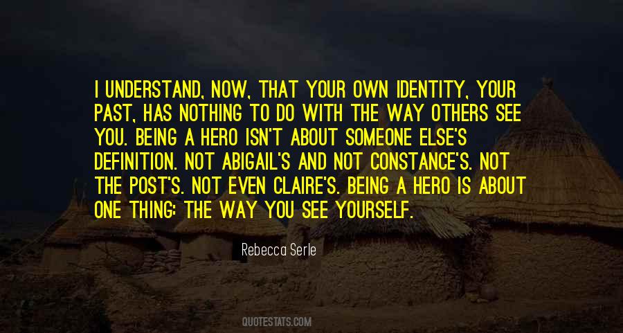 Quotes About One's Identity #1471102