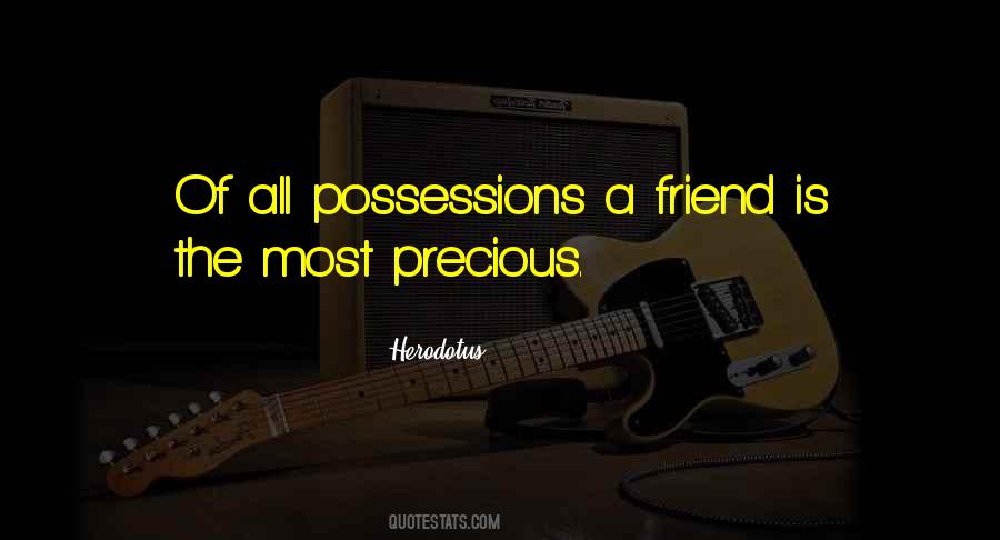 Quotes About Precious Possessions #718311