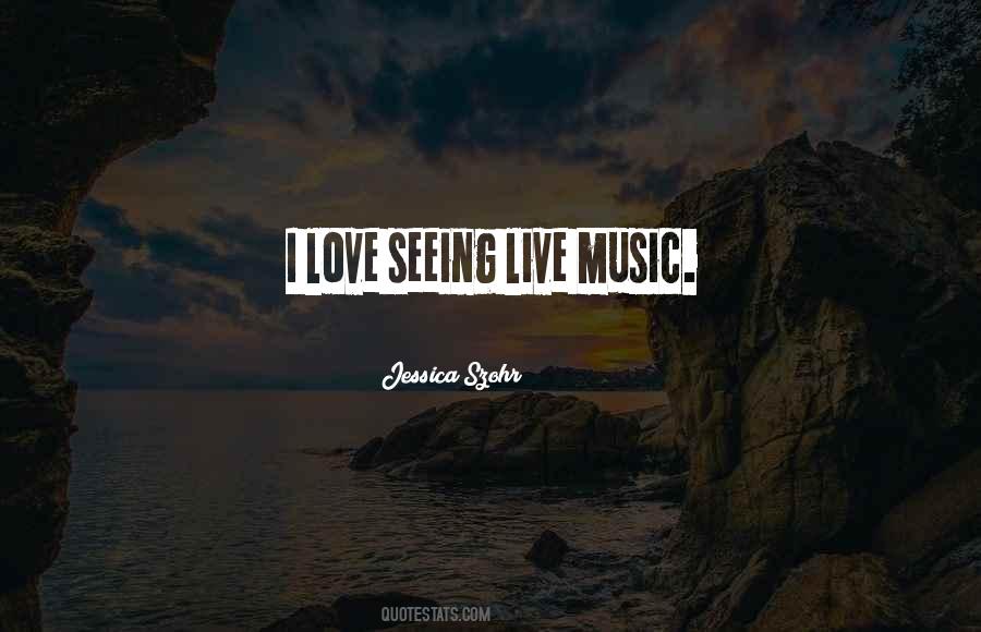 Quotes About Live Music #1143316