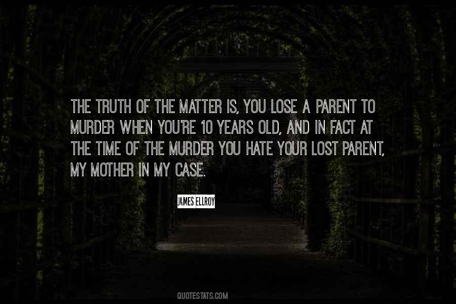 Quotes About Your Mother Hate #71831