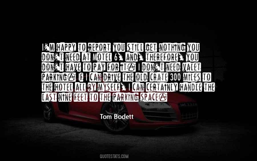 Bodett Quotes #74119