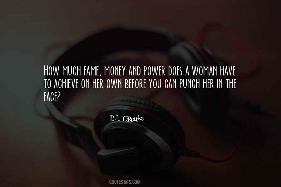 Quotes About Money Fame And Power #1211300