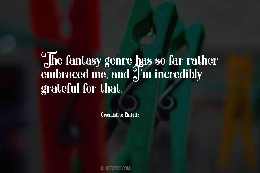 Quotes About Fantasy Genre #1269644