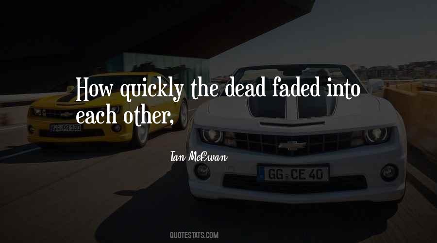 Quotes About Faded #1327631