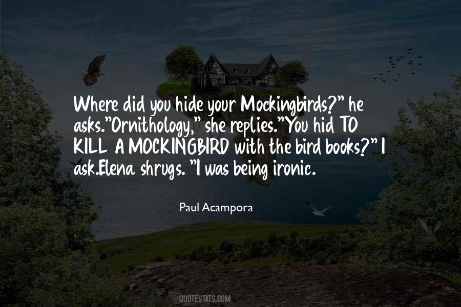 Quotes About Mockingbirds In To Kill A Mockingbird #772540