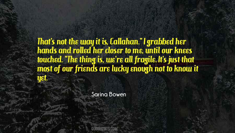 Bowen's Quotes #1057231