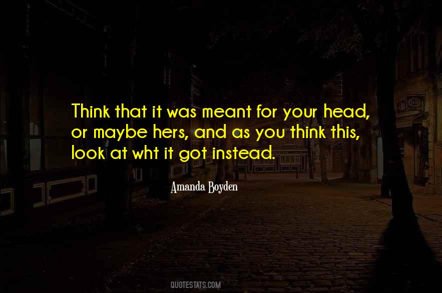 Boyden Quotes #982610