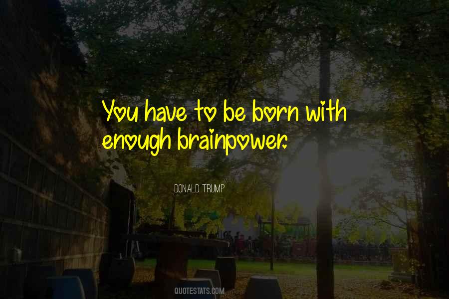 Brainpower Quotes #149297