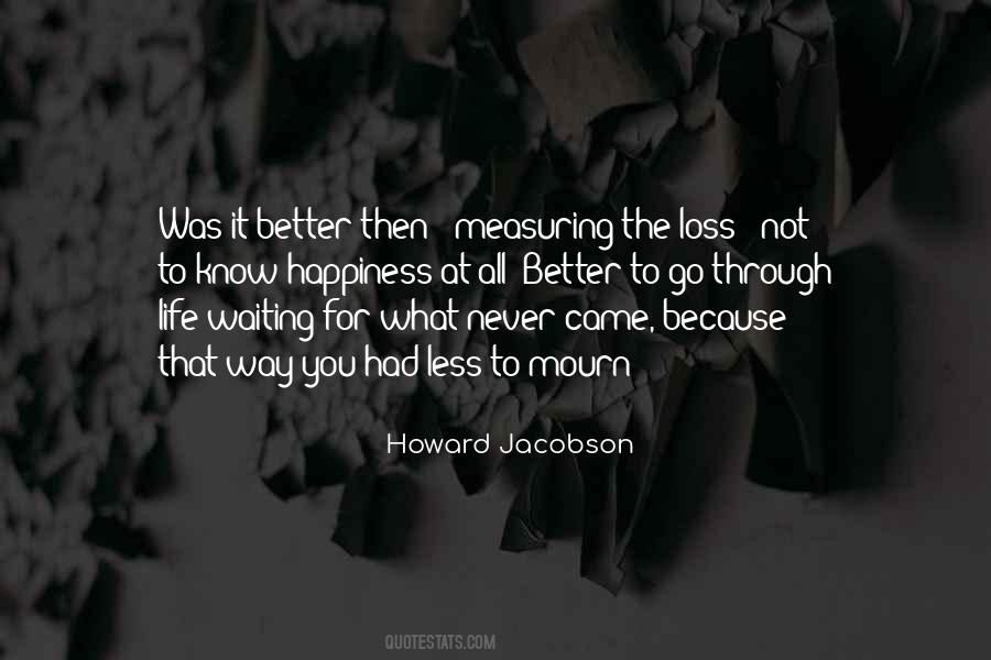 Quotes About Waiting For Something Better #167643