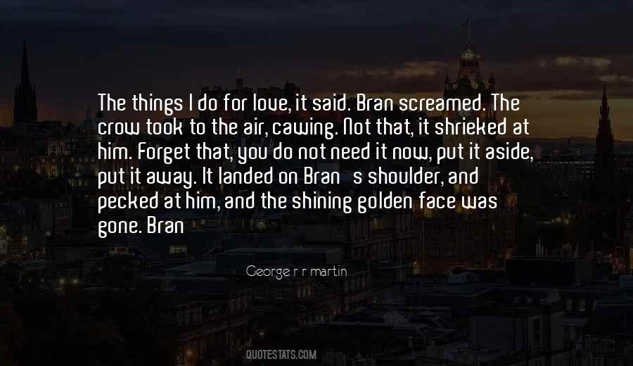 Bran's Quotes #1577524