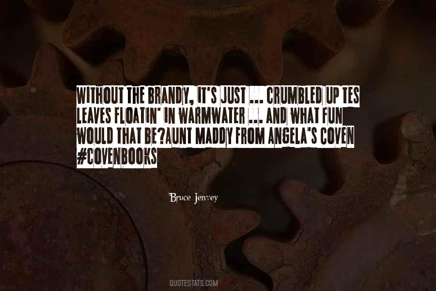 Brandy's Quotes #1618784