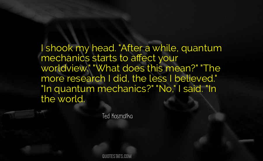 Quotes About Quantum Mechanics #1428273