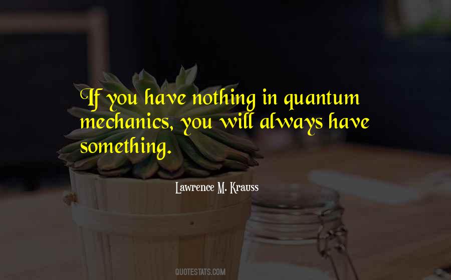 Quotes About Quantum Mechanics #590987