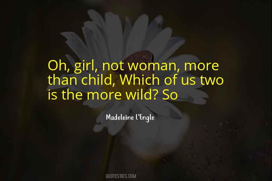 Quotes About Wild Girl #17807