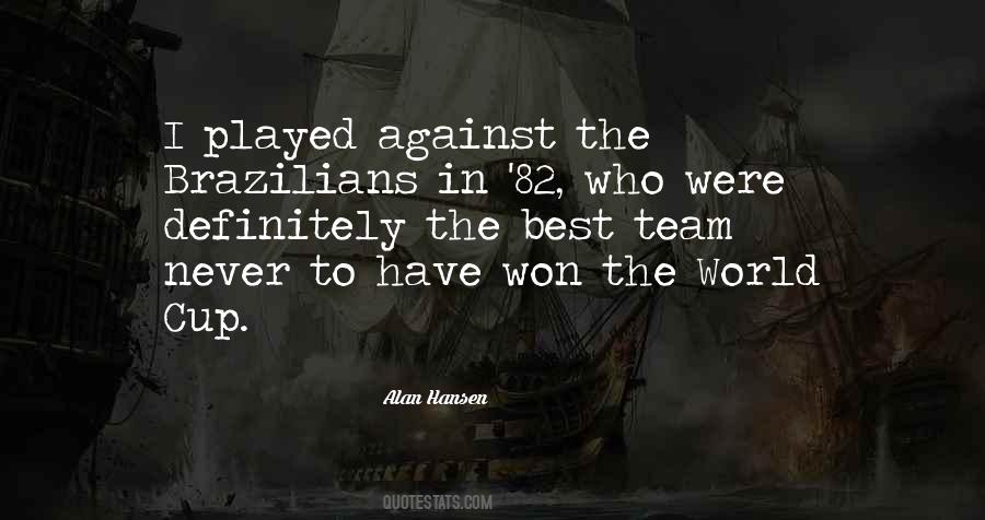 Brazilians Quotes #1818751