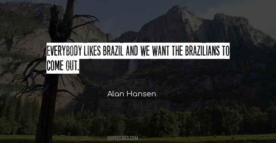 Brazilians Quotes #313373