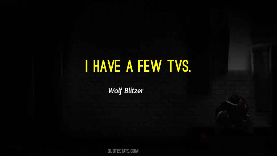 Quotes About Tvs #1702299