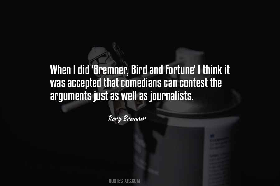 Bremner Quotes #1474173