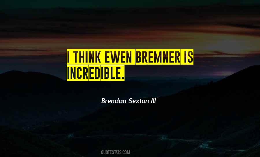 Bremner Quotes #334698