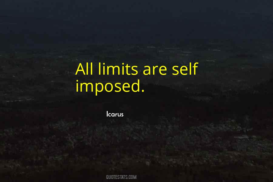 Quotes About Self-imposed Limitations #522411