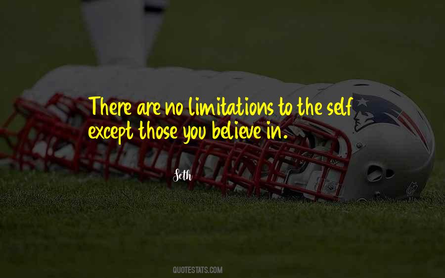 Quotes About Self-imposed Limitations #669777