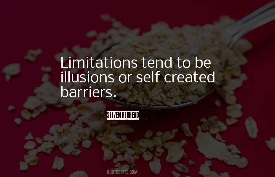 Quotes About Self-imposed Limitations #781126