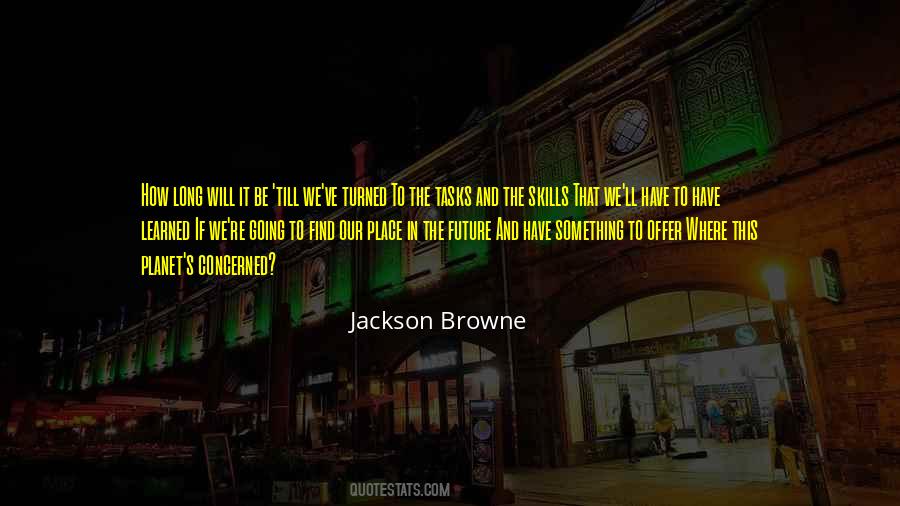 Browne's Quotes #1027801
