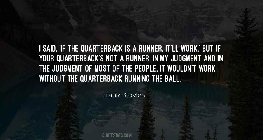 Broyles Quotes #101978