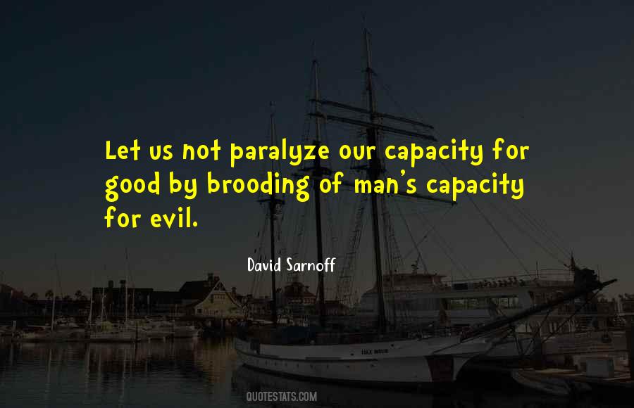 Quotes About Man's Capacity For Evil #616706