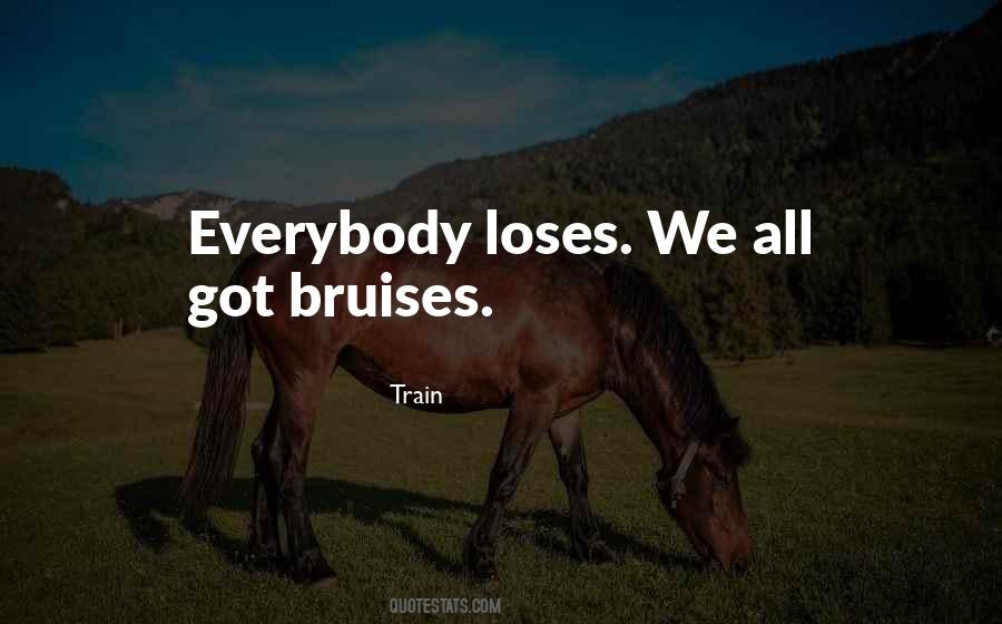 Bruises'n Quotes #47658