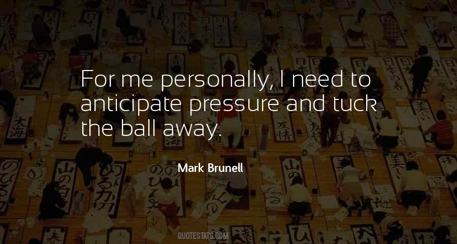 Brunell Quotes #1341694