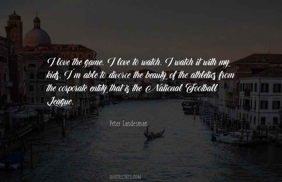 Quotes About Love Of The Game #107217