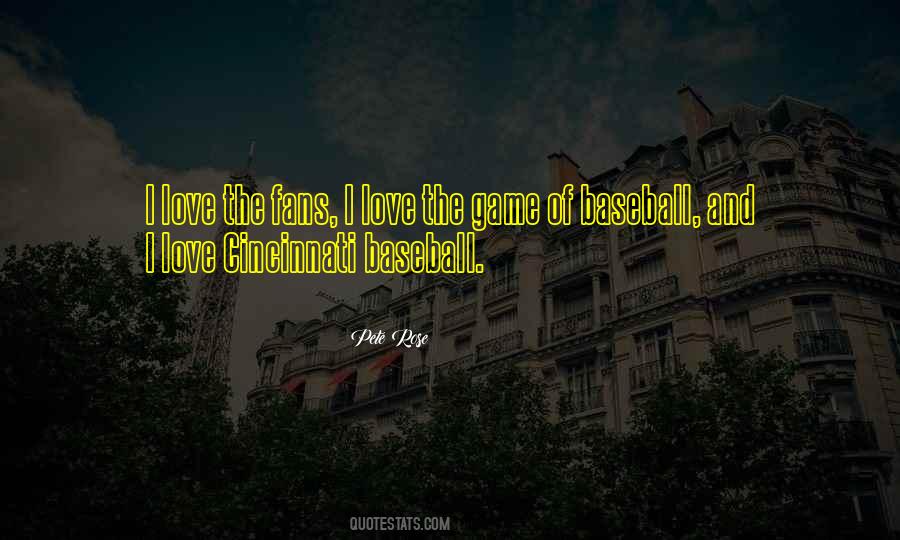 Quotes About Love Of The Game #156518