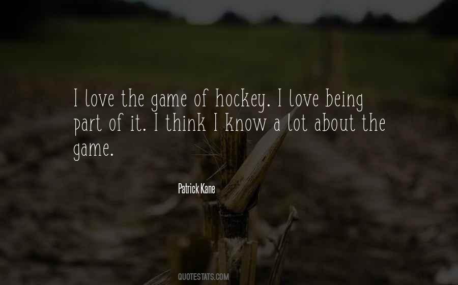 Quotes About Love Of The Game #421503