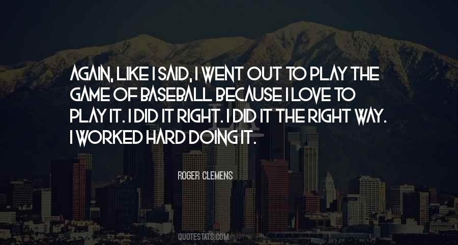 Quotes About Love Of The Game #598225