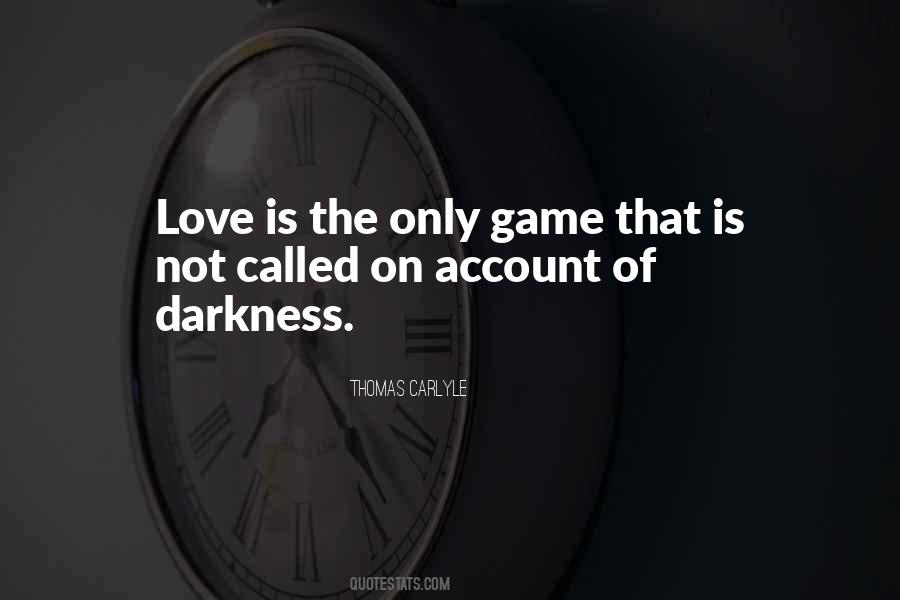 Quotes About Love Of The Game #640375