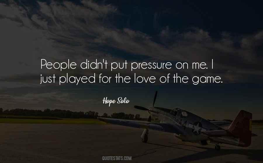 Quotes About Love Of The Game #891573