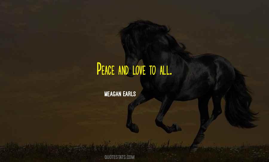 Quotes About Peace And Love #723036