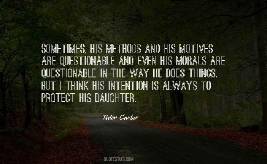 Quotes About Questionable Motives #1381449