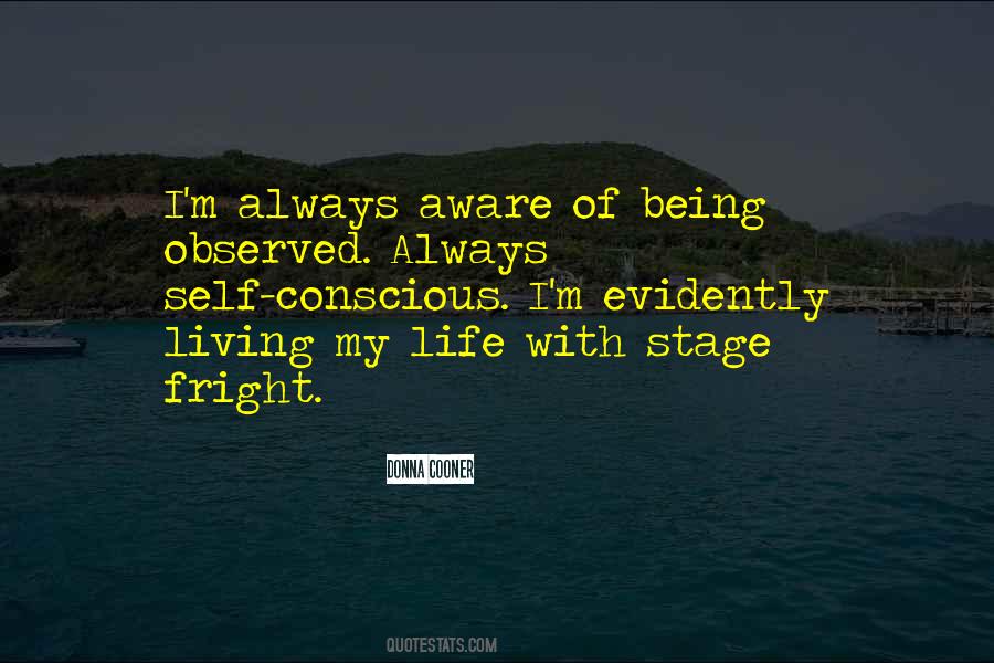 Quotes About Being Self Conscious #1056574