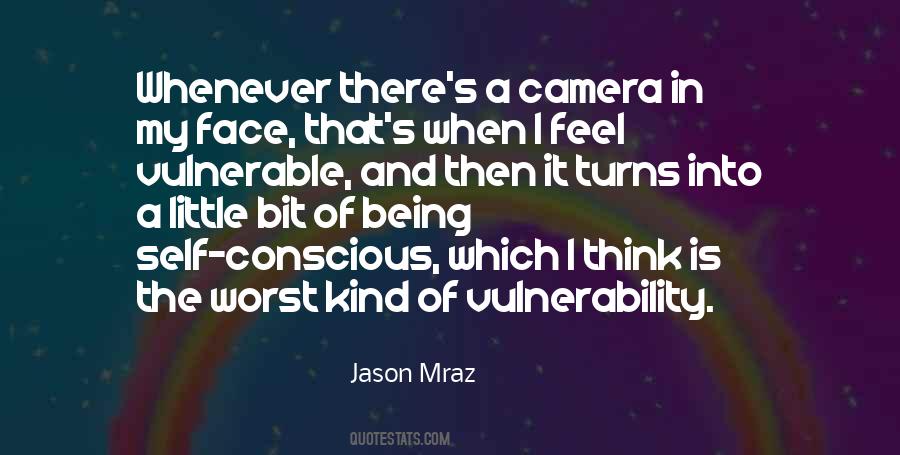 Quotes About Being Self Conscious #140361