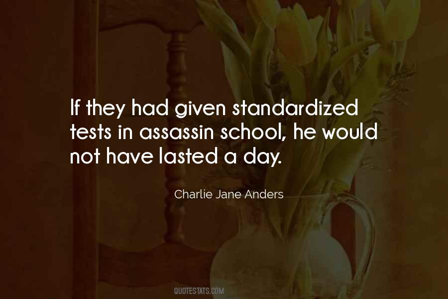 Quotes About Standardized Tests #1599221
