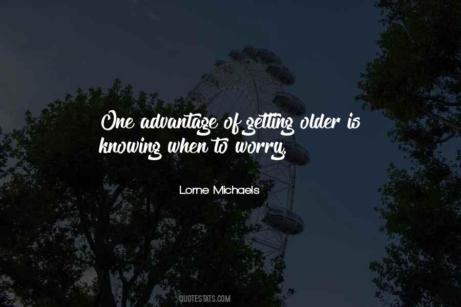 Quotes About Getting Older #1029127