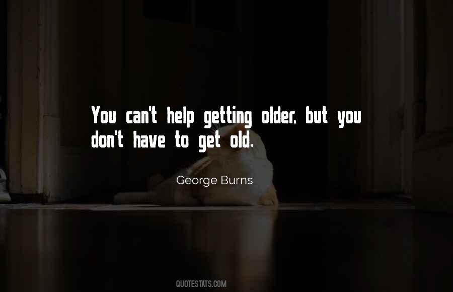 Quotes About Getting Older #1085115