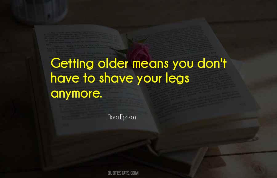 Quotes About Getting Older #1321570