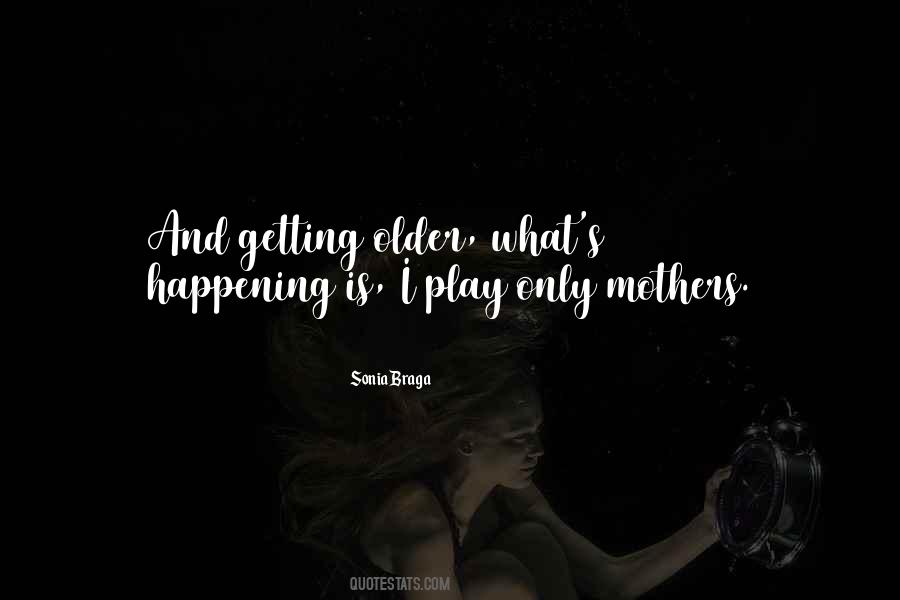 Quotes About Getting Older #1375309