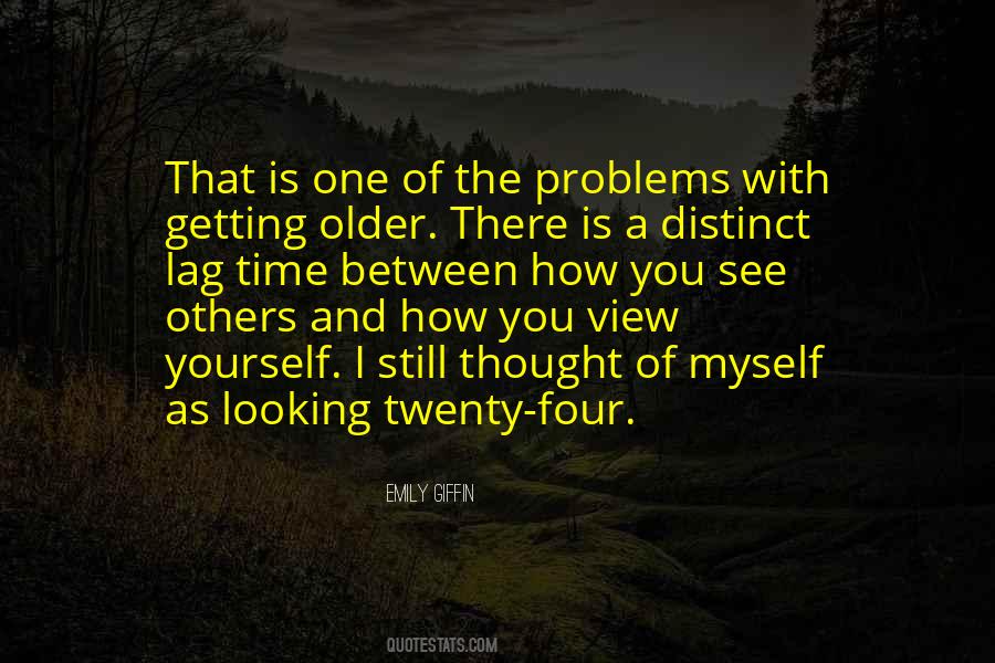 Quotes About Getting Older #1730546