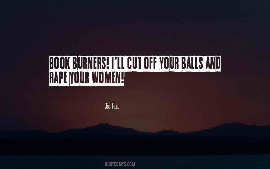 Burners Quotes #1595710