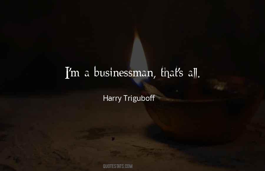 Businessman's Quotes #1191950